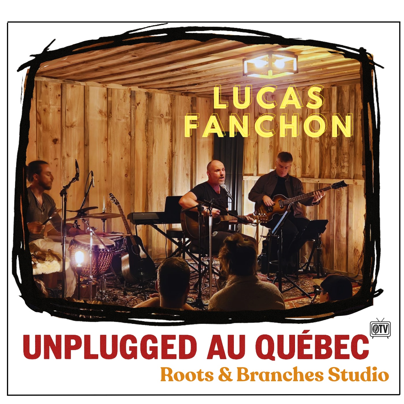 Lucas Fanchon — Unplugged in Québec, dernier album